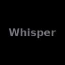 Whisper